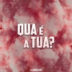 Qual é a Tua?