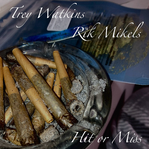 Hit or Miss (Prod. By Rik Mikels)