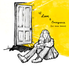 Of Love & Consequence