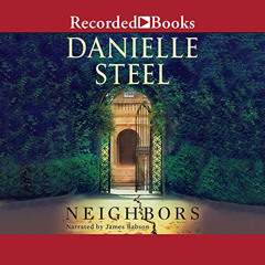 [ACCESS] EPUB 🖍️ Neighbors by  Danielle Steel,James Babson,Inc. Recorded Books EBOOK