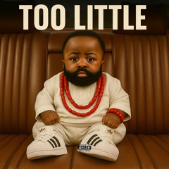 Too Little