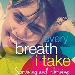 View 📋 Every Breath I Take by Chynna Levin,Claire  Wineland [EBOOK EPUB KINDLE PDF]