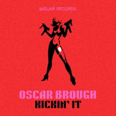 KICKIN’ IT - OSCAR BROUGH