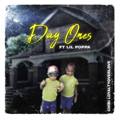 Day Ones Ft. Lil Poppa