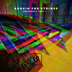 Adagio For Strings (Emergency Tone Mix)