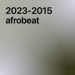 2023-2015 afrobeat