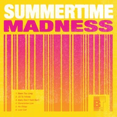 SUMMERTIME MADNESS VOL. 1