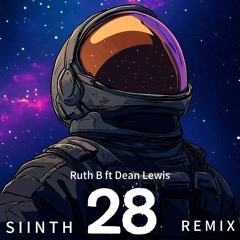 28 - Ruth B ft Dean Lewis (SIINTH remix).mp3