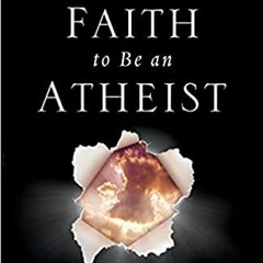 DOWNLOAD❤️eBook✔️ I Don't Have Enough Faith to Be an Atheist Full Books