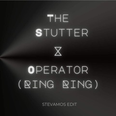 The Stutter X Operator(Ring Ring) - Deeper Purpose & Chris Lake (Stevamos Edit)