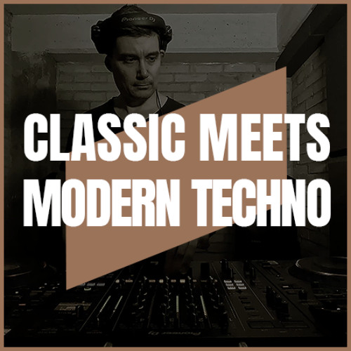 CLASSIC MEETS MODERN TECHNO | PART XXIII | 133-145BPM
