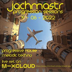 Progressive House Mix Jachmastr Progression Sessions 19 06 2022