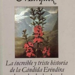 Get [EPUB KINDLE PDF EBOOK] La Increible y Triste Historia Candida Erendira by  Gabriel Garcia Marqu