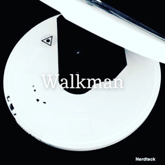 Walkman (Prod. By Nerdteck)