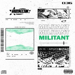 REKON - MILITANT (ranunculi Remix) (2nd)