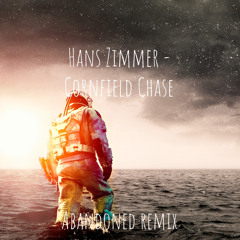Hans Zimmer - Cornfield Chase (Abandoned remix) [SoulFire Realase]