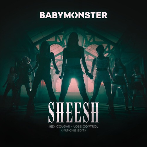 Stream BABYMONSTER - SHEESH (Trap Edit) by MUNCHIE | Listen online