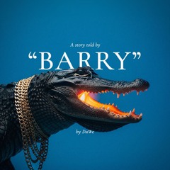 A story told by "BARRY" by DaWe