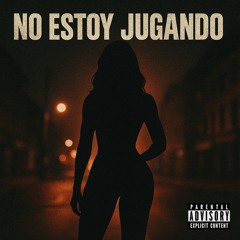 🔥No Estoy Jugando 🔥