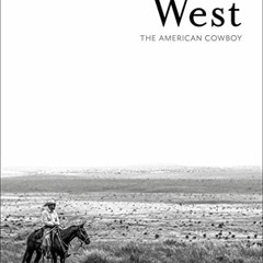 [READ] PDF EBOOK EPUB KINDLE West: The American Cowboy by  Anouk Masson Krantz 🖌️