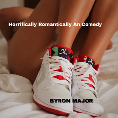 Horrifically Romantically an Comedy