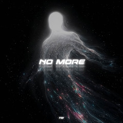 NO MORE