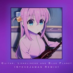 Guitar, Loneliness and Blue Planet feat. Natsuki Karin [SteveJaman Remix]