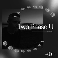mooncast 15 : Two Phase U