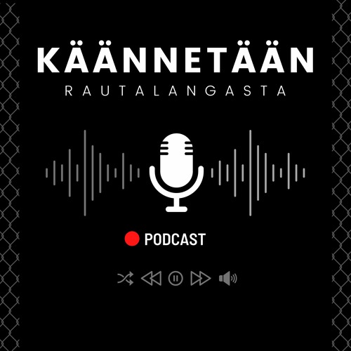Käännetään rautalangasta -podcast, 1. jakso: Tuiki tärkeä tulkkaus