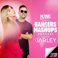 Bangers & Mashups | Episode 29 Ft. DARLEY