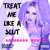 Artwork for Kim Petras - Treat Me Like A Slut (aquabass remix)