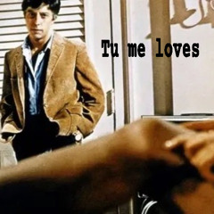 Tu me Loves