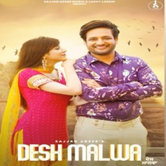 Desh Malwa - Sajjan Adeeb punjabi song