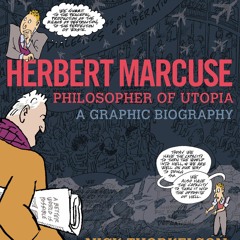 ⚡Ebook✔ Herbert Marcuse, Philosopher of Utopia: A Graphic Biography