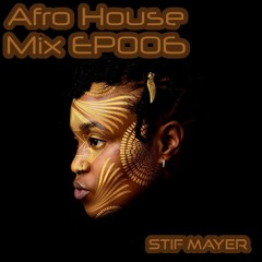 Africandise EP 006 DJ Stif Mayer