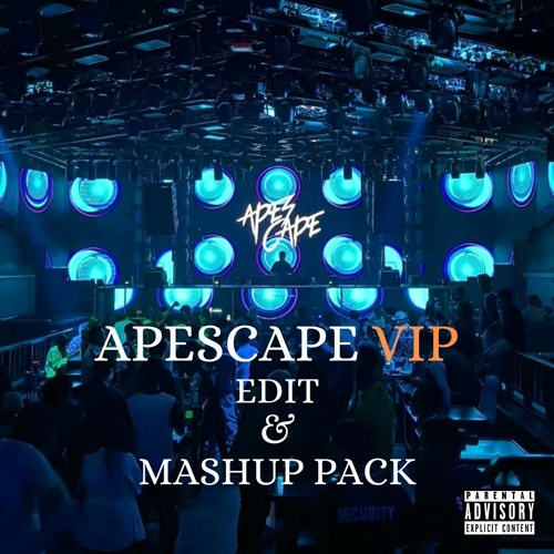 Apescape Vip Edit & Mashup Pack ( Out Now )