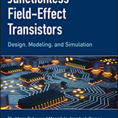 Get EPUB 📜 Junctionless Field-Effect Transistors: Design, Modeling, and Simulation (