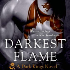 Get KINDLE 💑 Darkest Flame: A Dark Kings Novel by  Donna Grant [KINDLE PDF EBOOK EPU