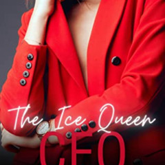 [GET] EPUB 📧 The Ice Queen CEO: A Lesbian/Sapphic Age Gap Romance (CEO Series Book 4