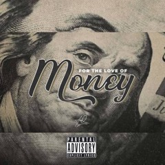 For The Love Of Money