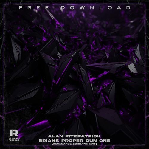 ALAN FITZPATRICK - BRIANS PROPER DUN ONE [DECADANCE EDIT] FREEDL