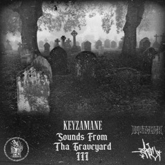 SOUNDS FROM THA GRAVEYARD III (FULL EP)