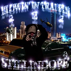 BLOWIN' IN TRAPPIN 2 MIX