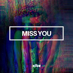 Miss You [OUT ON SPOTIFY] FREE DOWNLOAD