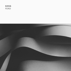 PREMIERE: GSSG - Ferd III [ Indefinite Pitch ]