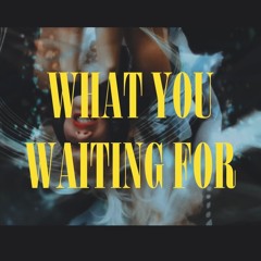 What You Waiting For Aenna Caelum & DUSK Tech House Edit FREE DL