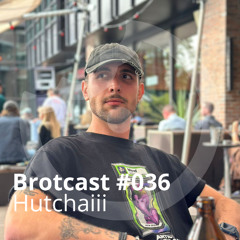 Brotcast 036 by Hutchaiii