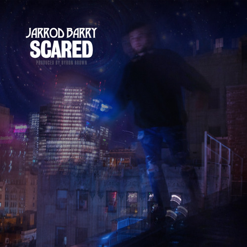 Scared (Prod. by Byron Brown)