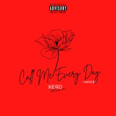Chris Brown feat. WizKid - Call Me Every Day (Remix) by Xero Music