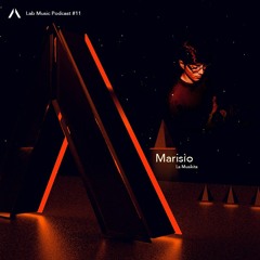 Marisio | Lab Music Podcast 011